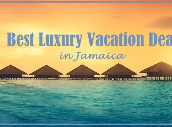 Best Luxury Vacation Deals in Jamaica