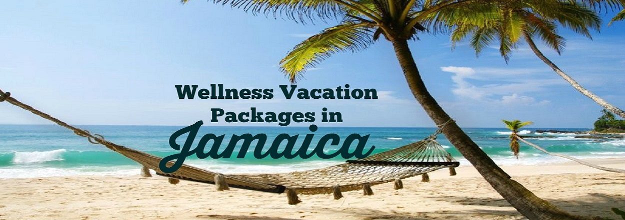 Wellness Vacation Packages in Jamaica Wellness Vacation Packages in Jamaica
